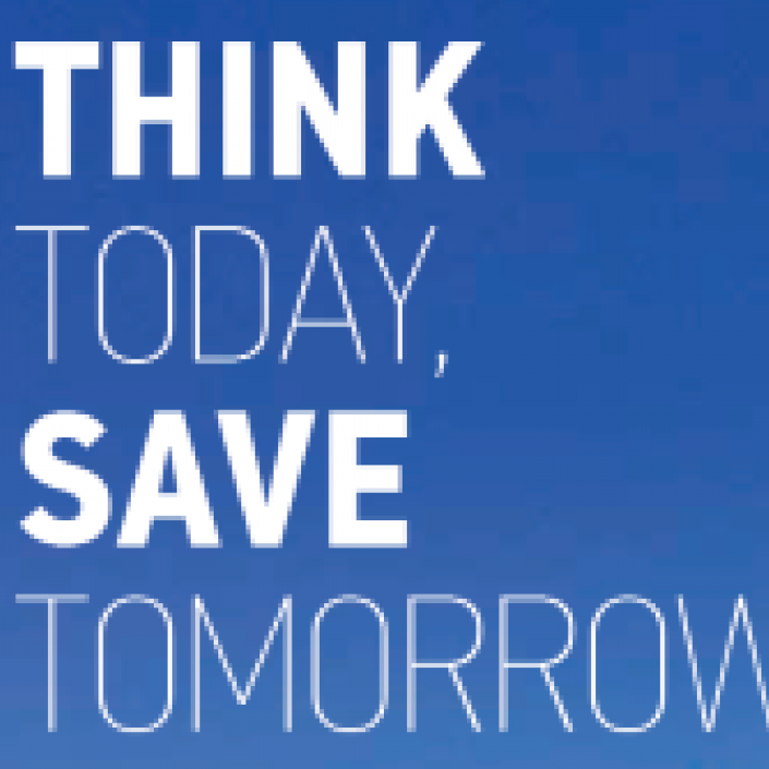 Think today, save tomorrow!